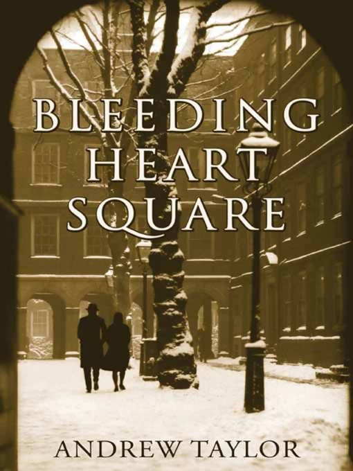 Title details for Bleeding Heart Square by Andrew Taylor - Wait list